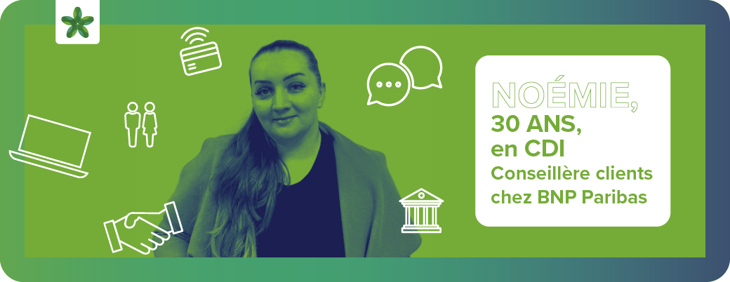 Interview de Noémie, conseillère clientèle