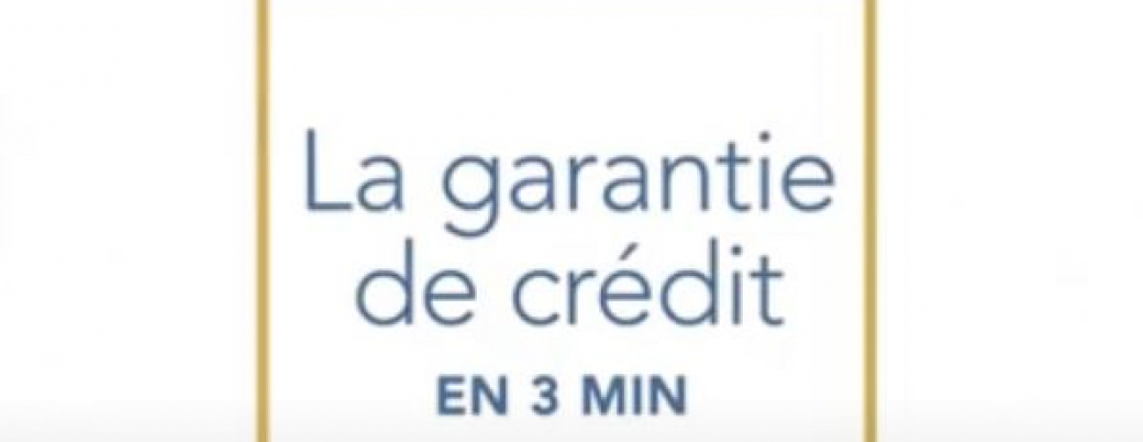 La garantie de crédit en 3mn