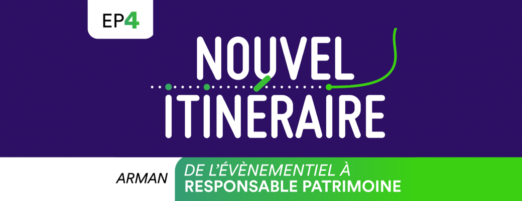arman, de l'événementiel à responsable patrimoine