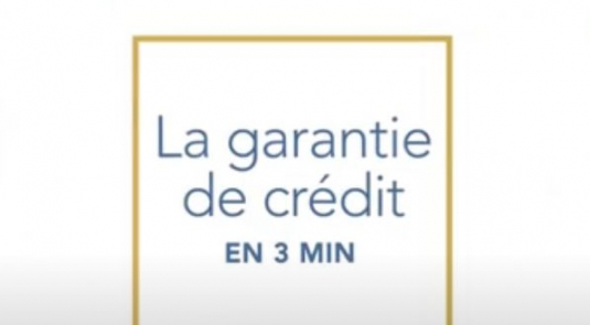 La garantie de crédit en 3mn