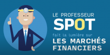 Le professeur Spot fait la lumière sur les marchés financiers